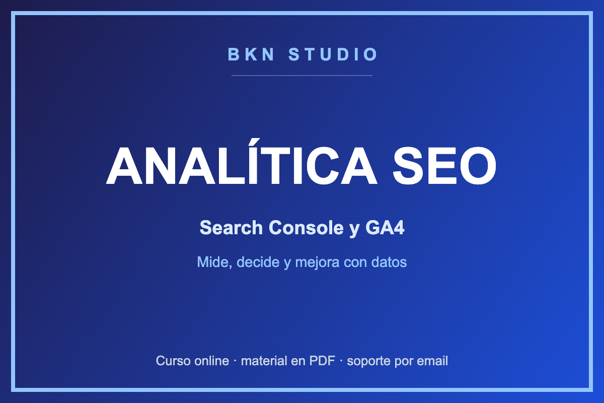 Analítica SEO: Search Console y GA4 para Decidir con Datos