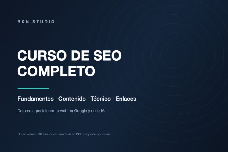 Curso de SEO Completo: de Cero a Posicionar en Google y en la IA