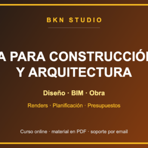 IA para Construcción y Arquitectura: Diseño, BIM y Obra