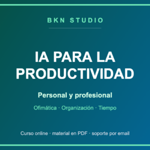 IA para la Productividad Personal y Profesional