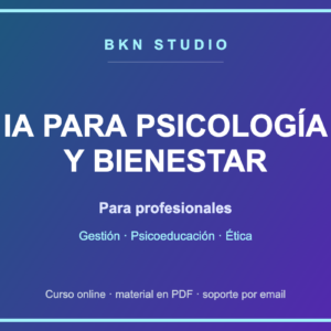 IA para Psicología y Bienestar: Apoyo Profesional con Ética