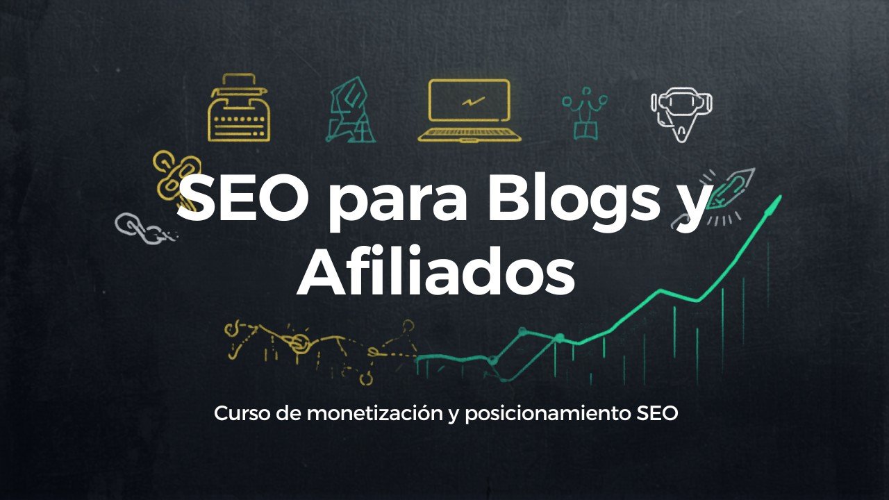SEO para Blogs y Monetización con Afiliados